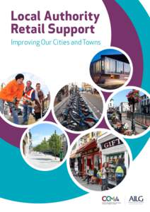 Local Authority Retail Support Improving Our Cities and Towns Association of Irish Local Government Aontas Rialtas Áitiúil na hÉireann