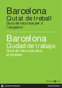 Presentació / Presentación  Barcelona Barcelona té potencial per construir més oportunitats i progrés. La nostra és una ciutat dinàmica, oberta, amb gent treballadora i emprenedora, i