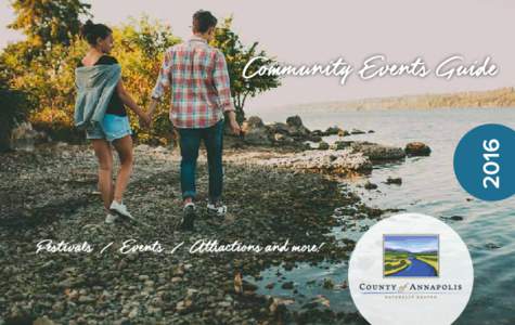 Welcome to our 2016 Annapolis County Community Events Guide! This is our biggest year yet with over 160 events listed for you to experience. As you leaf through these pages you’ll be amazed by how much there is to enj