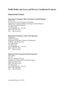 Public Bodies and Access and Privacy Coordinators/Contacts Departmental Contacts Department of Aboriginal Affairs and Intergovernmental Relations Felicia Cash Records and Access to Information Coordinator Department of A