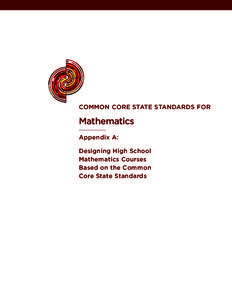 common core state STANDARDS FOR  Mathematics Appendix A: Designing High School Mathematics Courses