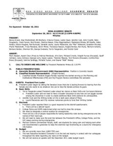 For Approval: October 10, 2011 MESA ACADEMIC SENATE September 26, 2011: H117/H118 (2:15PM-4:00PM) Minutes PRESENT: Becca Arnold, Anar Brahmbhatt, Bill Brothers, Victoria Chavez, Leslie Cloud, Jennifer Cost, John Crocitti