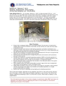 Fatality #3 - February 7, 2013 Hoisting - Underground - West Virginia Affinity Coal Company, LLC - Affinity Mine COAL MINE FATALITY - On Thursday, February 7, 2013, at approximately 9:20 p.m., a 43year-old utility man wa
