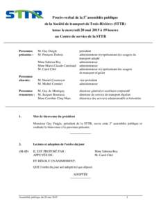 Procès-verbal de la 5e assemblée publique de la Société de transport de Trois-Rivières (STTR) tenue le mercredi 20 mai 2015 à 19 heures au Centre de service de la STTR  Personnes