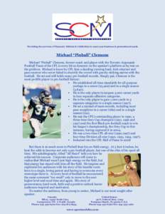 Providing the services of Dynamic Athletes & Celebrities to meet your business & promotional needs  Michael “Pinball” Clemons Michael “Pinball” Clemons, former coach and player with the Toronto Argonauts Football