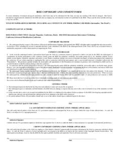 IEEE COPYRIGHT AND CONSENT FORM To ensure uniformity of treatment among all contributors, other forms may not be substituted for this form, nor may any wording of the form be changed. This form is intended for original m