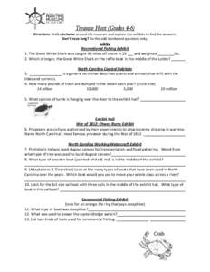 Treasure Hunt (Grades 4-6) Directions: Walk clockwise around the museum and explore the exhibits to find the answers. Don’t have long? Do the odd numbered questions only. Lobby Recreational Fishing Exhibit