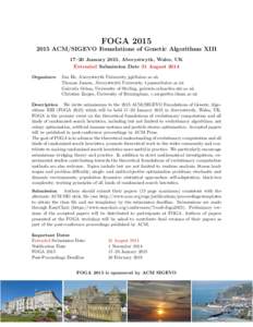 FOGAACM/SIGEVO Foundations of Genetic Algorithms XIII 17–20 January 2015, Aberystwyth, Wales, UK Extended Submission Date 31 August 2014 Organisers