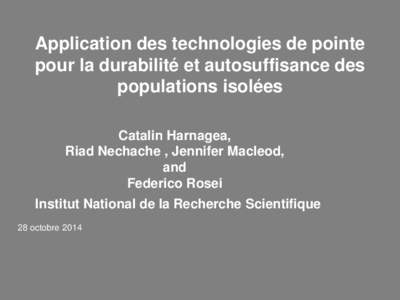 Application des technologies de pointe pour la durabilité et autosuffisance des populations isolées Catalin Harnagea, Riad Nechache , Jennifer Macleod, and