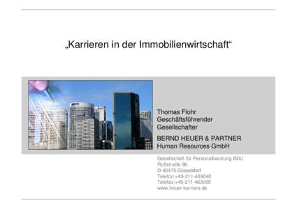 „Karrieren in der Immobilienwirtschaft“  Thomas Flohr Geschäftsführender Gesellschafter BERND HEUER & PARTNER