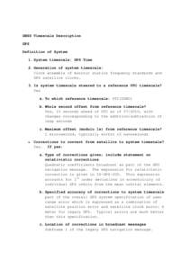 GNSS Timescale Description GPS Definition of System 1. System timescale: GPS Time 2. Generation of system timescale: Clock ensemble of monitor station frequency standards and