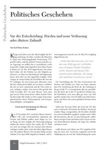 Politisches Geschehen  Politisches Geschehen Vor der Entscheidung: Frieden und neue Verfassung oder düstere Zukunft Von Karl-Heinz Krämer