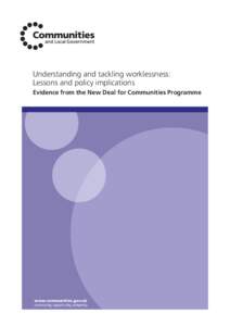 Understanding and tackling worklessness: Lessons and policy implications. Evidence from the New Deal for Communities Programme