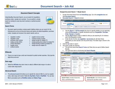 Document Search – Job Aid Document Search Concepts Using BearBuy Document Search, you can search for requisitions, purchase orders, receipts and vouchers. You can perform a simple search by looking for exact document n
