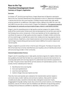 Race to the Top Preschool Development Grant Summary of Oregon’s Application Overview On October 14th, the Early Learning Division, Oregon Department of Education submitted a Race to the Top- Preschool Development Grant