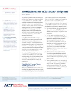 ACT Research & Policy Technical Brief Job Qualifications of ACT NCRC® Recipients Mary LeFebvre Two decades of collecting data generated by the