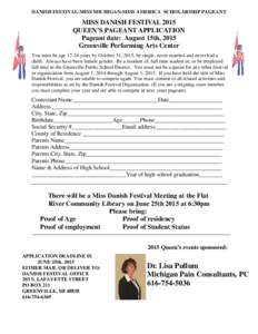 DANISH FESTIVAL-MISS MICHIGAN-MISS AMERICA SCHOLARSHIP PAGEANT  MISS DANISH FESTIVAL 2015 QUEEN’S PAGEANT APPLICATION Pageant date: August 15th, 2015 Greenville Performing Arts Center