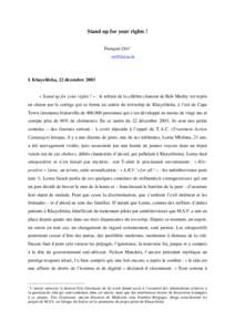 Stand up for your rights ! François OST1 [removed] I. Khayelitsha, 22 décembre 2003 « Stand up for your rights ! » : le refrain de la célèbre chanson de Bob Marley est repris