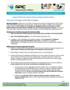 Support CDC tools to detect HAIs and target prevention efforts Take action: Click here to send a letter to Congress. About the request: Sending your own letter to Congress will reinforce the letter sent by APIC and 29 ot