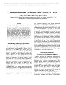 Forte, Andrea, Melissa Humphreys and Thomas ParkGrassroots professional development: How teachers use Twitter. Proceedings of the AAAI International Conference on Weblogs and Social Media (ICWSM). Dublin, Irela