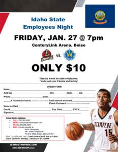 Idaho State Employees Night FRIDAY, JAN. 27 @ 7pm CenturyLink Arena, Boise VS.