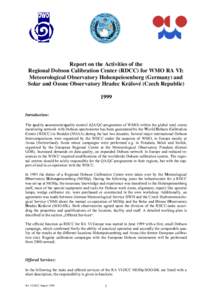 Report on the Activities of the Regional Dobson Calibration Center (RDCC) for WMO RA VI: Meteorological Observatory Hohenpeissenberg (Germany) and Solar and Ozone Observatory Hradec Králové (Czech RepublicIntrod