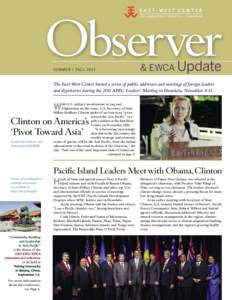 Observer S U M M E R / FA L L[removed] & EWCA Update  The East-West Center hosted a series of public addresses and meetings of foreign leaders