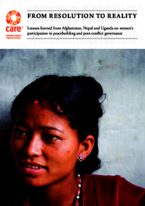 FROM R ESOLUTION TO R EALITY Lessons learned from Afghanistan, Nepal and Uganda on women’s participation in peacebuilding and post-conflict governance THANKS UWONET, Isis-WICCE, Afghan Women’s Network, Shantimalika,