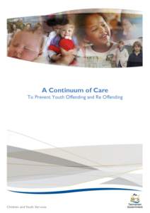 A Continuum of Care To Prevent Youth Offending and Re Offending 2|Page  Contents