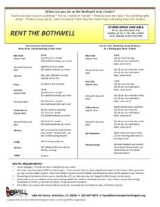 What can you do at the Bothwell Arts Center? Teach your own class or workshop ~ Put on a recital or concert ~ Produce your own play ~ Do a photography shoot ~ Throw a music party! Learn to Dance, Paint, Play the Violin! 