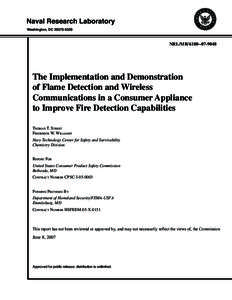 The Implementation and Demonstration of Flame Detection and Wireless Communications in a Consumer Appliance to Improve Fire Detection Capabilities, by the Naval Research Laboratory for the USCPSC