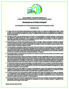 CONCLUSIONES Y RECOMENDACIONES DE LA 2ª MESA REDONDA INTERNACIONAL DE AUTOCUIDADO EN SALUD “Declaración de la Ciudad de Bogotá” Los participantes de la 2ª Mesa Redonda Internacional de Autocuidado en Salud ACUERD