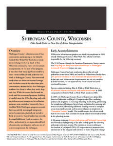 B i k e / Walk Pilot Profile  Sheboygan County, Wisconsin Pilot Funds Usher in New Era of Active Transportation  Overview