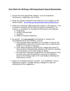 Five Hints for Writing a Winning Denali Award Nomination  1. Choose the most appropriate category, such as Exceptional Performance, Leadership, and so forth. 2. Study the sample nominations and criteria for your category