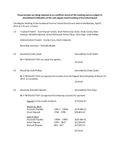 These minutes are being released as an unofficial record of the meeting and are subject to amendment/ratification at the next regular board meeting of the School Board The Regular Meeting of the Southwest Horizon School 