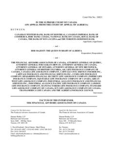 Court File No.: 30823 IN THE SUPREME COURT OF CANADA (ON APPEAL FROM THE COURT OF APPEAL OF ALBERTA) B E T W E E N: CANADIAN WESTERN BANK, BANK OF MONTREAL, CANADIAN IMPERIAL BANK OF COMMERCE, HSBC BANK CANADA, NATIONAL 