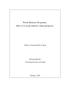 Work Release Program: How it is used and for what purposes. Brian A. Grant and Chris A. Beal  Research Branch