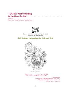 TUG ’99: Poetry Reading in the Rose Garden. . . . . . . . . . . . . . . . . . . . . . . . . . . edited by Ross Moore, Wendy McKay, and Sebastian Rahtz  Discover your wit, wisdom, and way with words