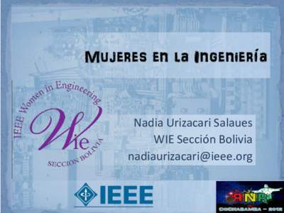 Mujeres en la Ingeniería  Nadia Urizacari Salaues WIE Sección Bolivia 