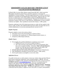 MISSISSIPPI’S STATE HISTORIC PRESERVATION TAX INCENTIVES PROGRAM In March 2006, Governor Haley Barbour signed Senate Bill 3067, which created the Mississippi state historic preservation tax incentives program to encour