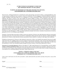 (Rev[removed]IN THE UNITED STATES DISTRICT COURT FOR THE NORTHERN DISTRICT OF OKLAHOMA WARNING OF POSSESSION OF FIREARMS, DESTRUCTIVE DEVICES, AND POSSESSION OF A CONTROLLED SUBSTANCE