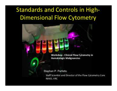 Standards and Controls in High‐ Dimensional Flow Cytometry Workshop ‐ Clinical Flow Cytometry in  Hematologic Malignancies