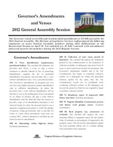 Governor’s Amendments and Vetoes 2012 General Assembly Session The Governor vetoed seven bills and recommended amendments to 131 bills passed by the 2012 General Assembly. The Division of Legislative Services staff pre