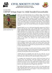 CIVIL SOCIETY FUND Strengthening civil society for improved HIV/AIDS and OVC service delivery in Uganda SUCCESS STORY  CEPAP brings hope to child headed households