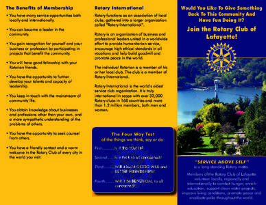 The Benefits of Membership  Rotary International • You have many service opportunities both locally and internationally.