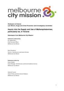 Parliament of Victoria Law Reform, Drugs and Crime Prevention Joint Investigatory Committee Inquiry into the Supply and Use of Methamphetamines, particularly Ice, in Victoria Submission from Melbourne City Mission