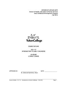 DIVISION OF APPLIED ARTS School of Health, Education & Human Services Early Childhood Development Program Fall[removed]COURSE OUTLINE