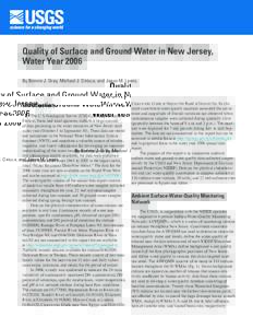 Quality of Surface and Ground Water in New Jersey, Water Year 2006 By Bonnie J. Gray, Michael J. Deluca, and Jason M. Lewis. Introduction The U.S. Geological Survey (USGS), in cooperation with