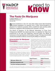 need to  Know The Facts On Marijuana By Douglas B. Marlowe, J.D., Ph.D. Chief of Science, Law & Policy