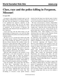 World Socialist Web Site  wsws.org Class, race and the police killing in Ferguson, Missouri